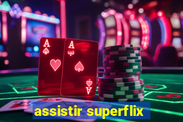 assistir superflix