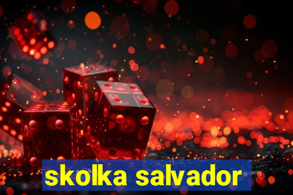 skolka salvador