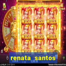 renata santos youtube nua