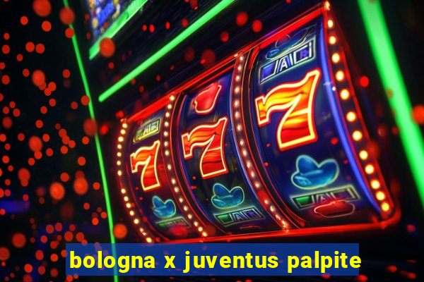 bologna x juventus palpite