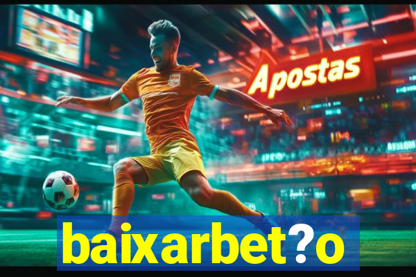 baixarbet?o