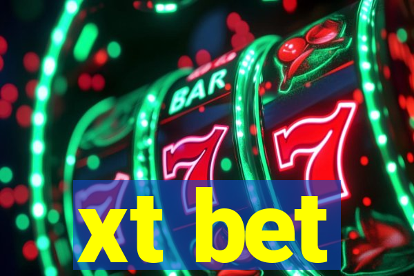 xt bet