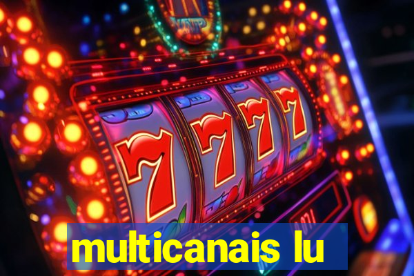 multicanais lu