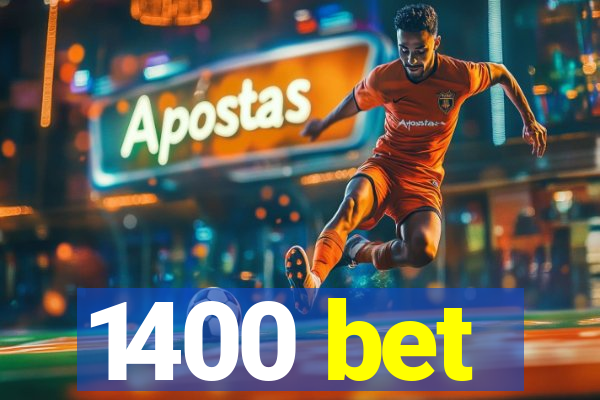 1400 bet