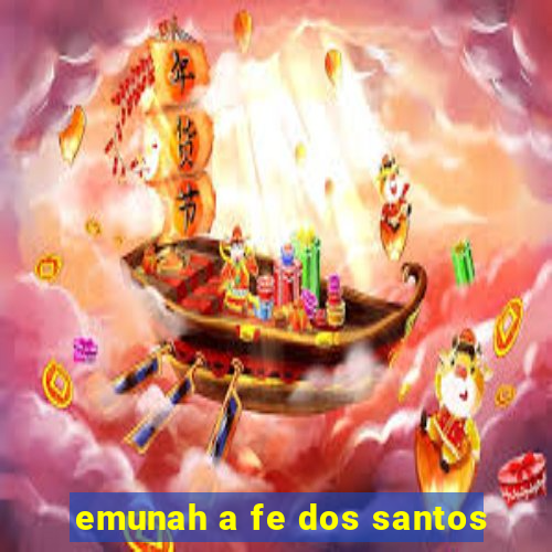 emunah a fe dos santos