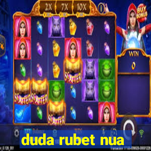 duda rubet nua