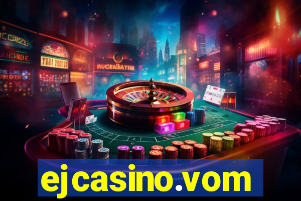 ejcasino.vom