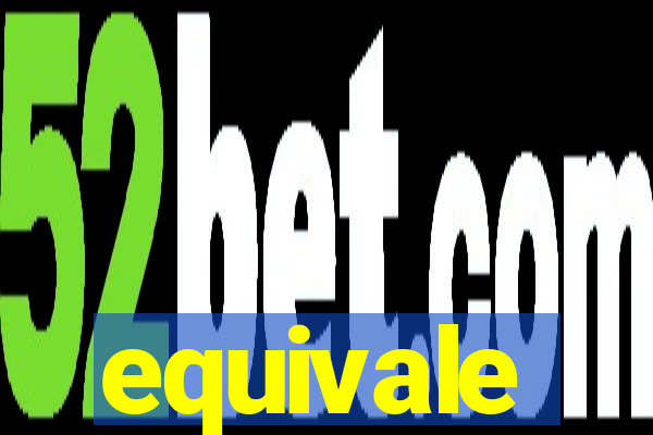 equivale