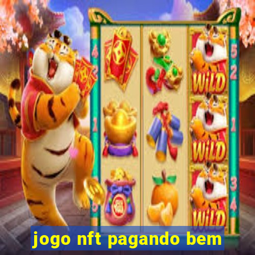 jogo nft pagando bem