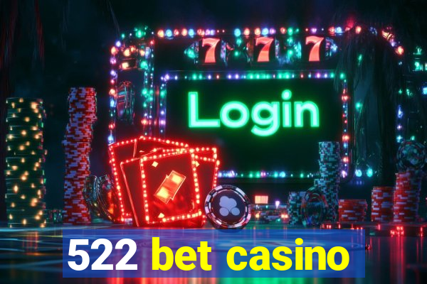 522 bet casino