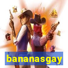 bananasgay