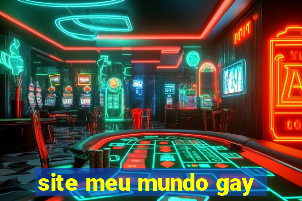 site meu mundo gay