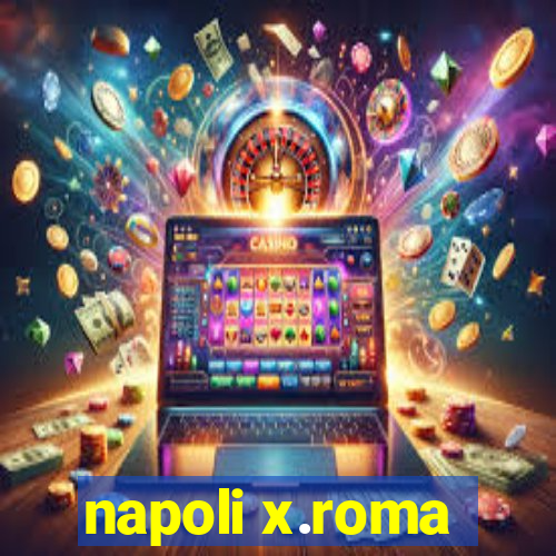 napoli x.roma