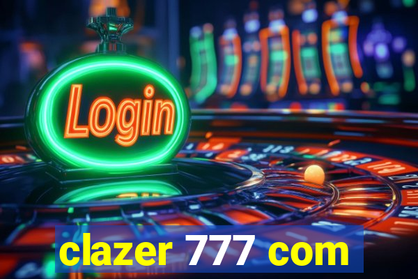 clazer 777 com