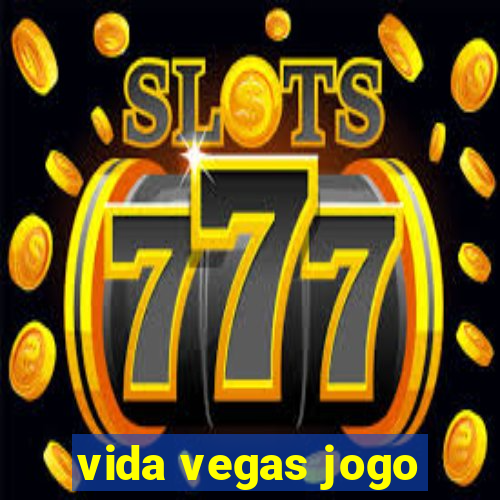 vida vegas jogo