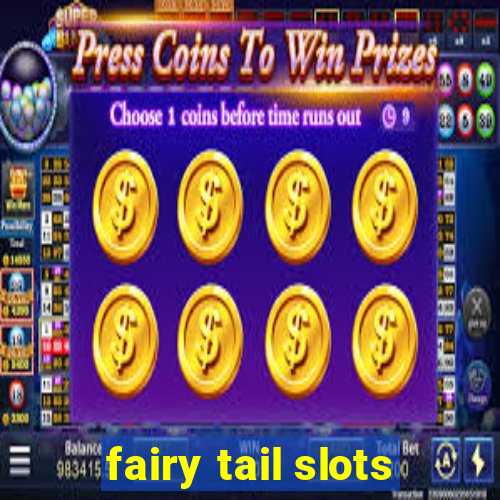 fairy tail slots