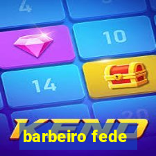 barbeiro fede