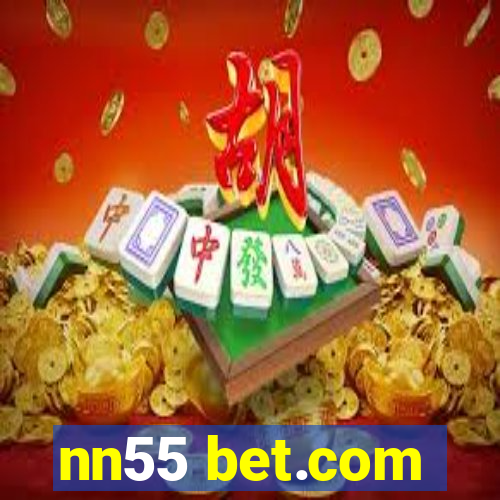 nn55 bet.com