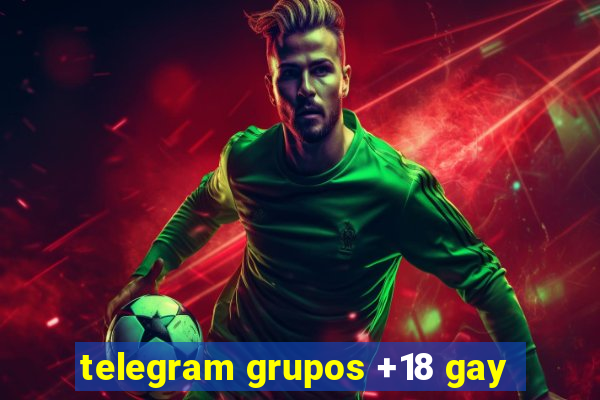 telegram grupos +18 gay