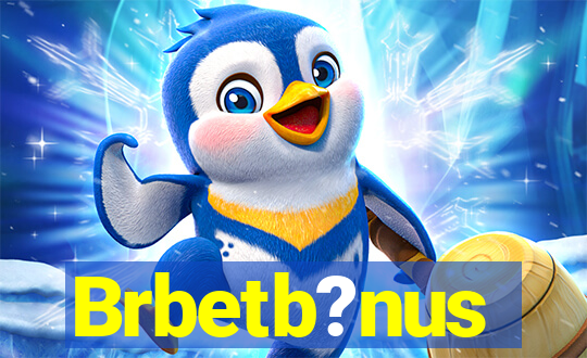 Brbetb?nus