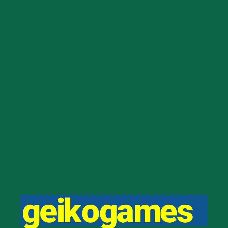 geikogames