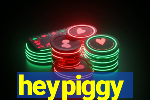 heypiggy