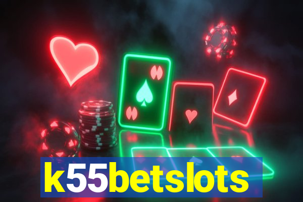 k55betslots