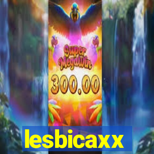 lesbicaxx