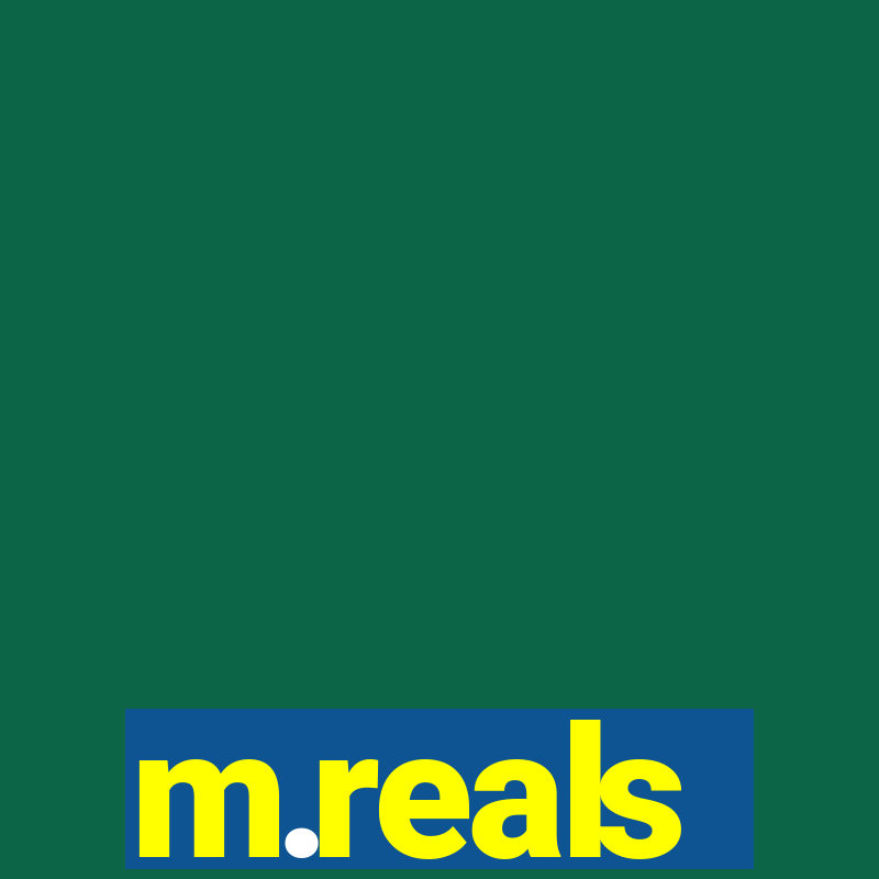 m.reals