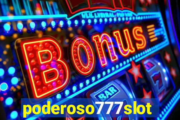 poderoso777slot