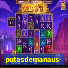 putasdemanaus