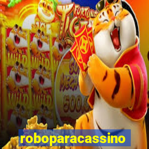 roboparacassino