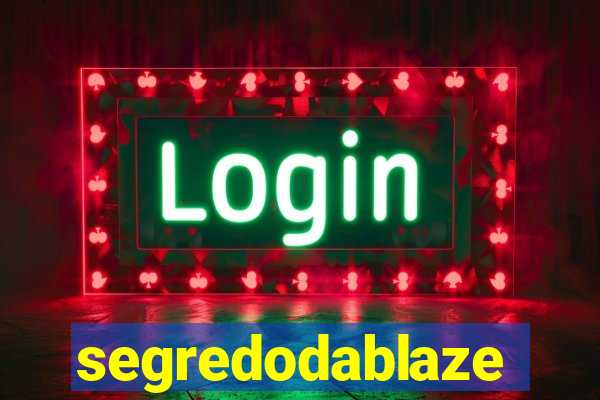 segredodablaze