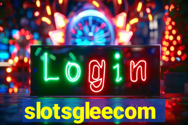 slotsgleecom