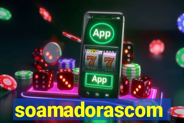 soamadorascom