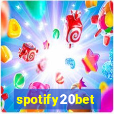 spotify20bet