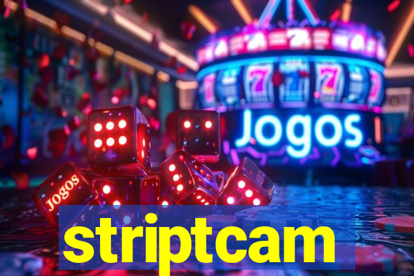 striptcam