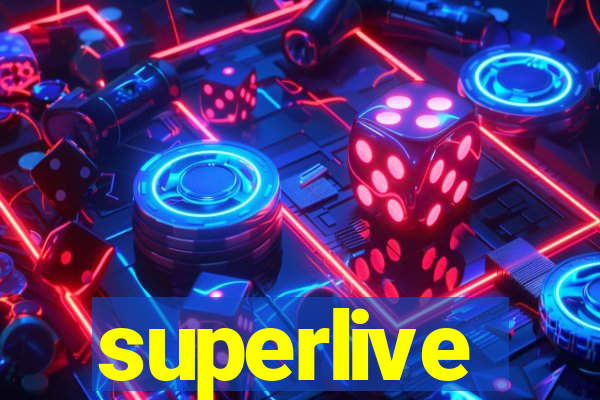 superlive