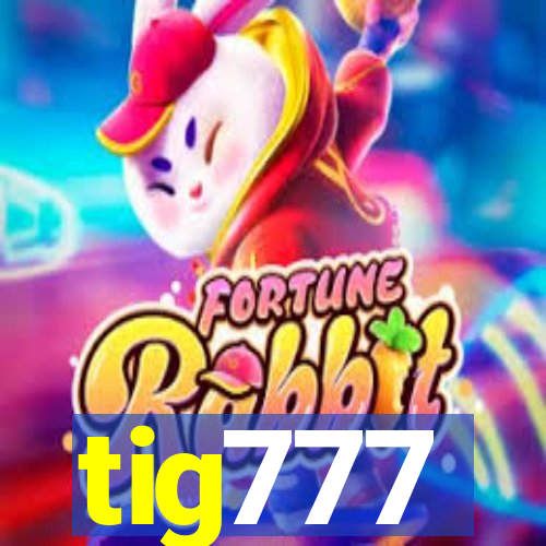 tig777